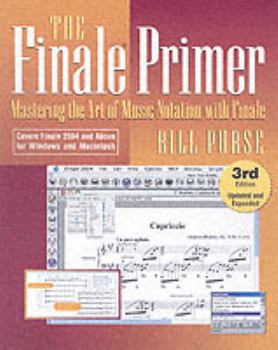 Paperback The Finale Primer: Mastering the Art of Music Notation with Finale Book