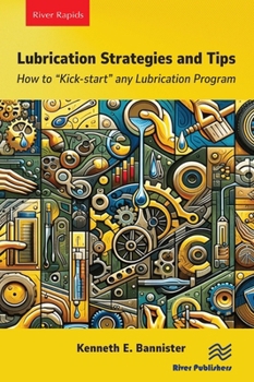 Paperback Lubrication Strategies and Tips: How to "Kick-Start" Any Lubrication Program Book