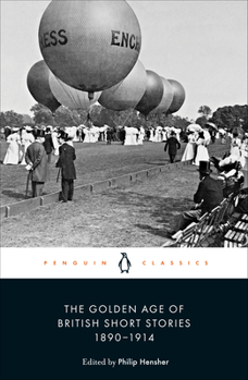 Paperback The Golden Age of British Short Stories 1890-1914 Book