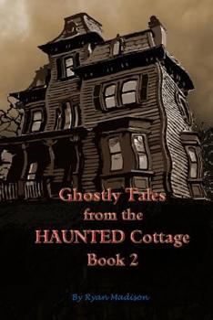 Paperback Ghostly Tales From the Haunted Cottage Book 2 Book