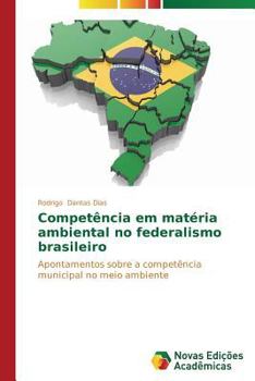 Paperback Competência em matéria ambiental no federalismo brasileiro [Portuguese] Book