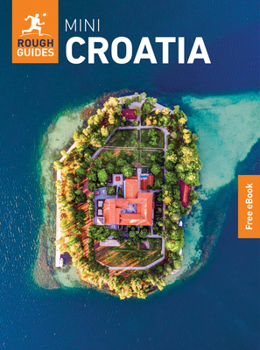 Rough Guides Mini Croatia: Travel Guide with eBook (Mini Rough Guides)