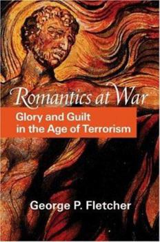 Hardcover Romantics at War: Glory and Guilt in the Age of Terrorism Book