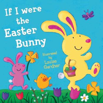 Paperback If I Were the Easter Bunny Book