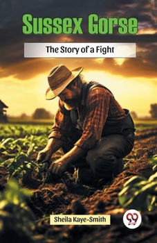 Paperback Sussex Gorse The Story of a Fight Book