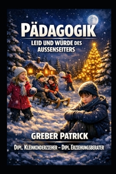 Pädagogik - Leid und Würde des Außenseiters (German Edition)