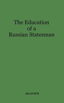 Hardcover The Education of a Russian Statesman: The Memoirs of Nicholas Karlovich Giers Book