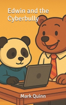 Edwin and the Cyberbully