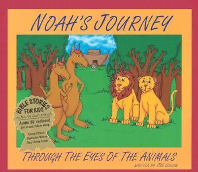 Hardcover Noah's Journey: Through the Eyes of the Animals with CD (Audio) (Bible Stories for Kids) Book