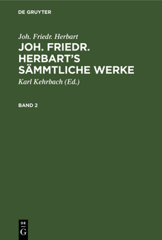 Hardcover Joh. Friedr. Herbart: Joh. Friedr. Herbart's Sämmtliche Werke. Band 2 [German] Book