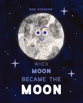 Hardcover When Moon Became the Moon Book