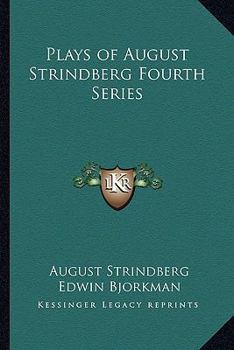 Plays: Fourth Series: The Bridal Crown, the Spook Sonata, the First Warning, Gustavus Vasa