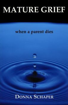 Paperback Mature Grief: When a Parent Dies Book