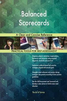 Paperback Balanced Scorecards A Clear and Concise Reference Book