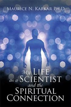 Hardcover My Life as a Scientist and the Spiritual Connection Book