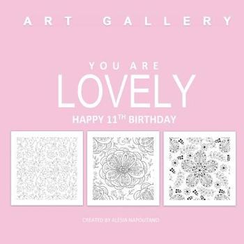 Paperback Lovely Happy 11th Birthday: Adult Coloring Books Birthday in all Departments; 11th Birthday Gifts for Girls in al; 11th Birthday Cards in al; 11th Book