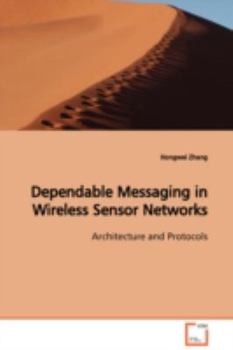 Paperback Dependable Messaging in Wireless Sensor Networks Architecture and Protocols Book