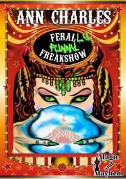 FeralLY Funny Freakshow - Book  of the Magic and Mayhem Universe
