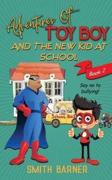 Paperback Adventures of Toy Boy and the New kid at School Book