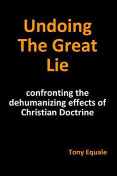 Paperback Undoing the Great Lie Book