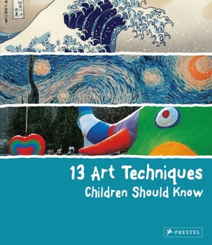 Hardcover 13 Art Techniques Children Should Know Book