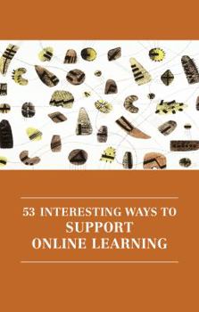 Paperback 53 Interesting Ways to Support Online Learning Book