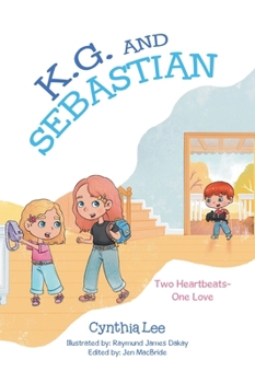 K.G. and Sebastian: Two Heartbeats- One Love