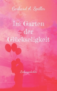 Paperback Im Garten der Glückseligkeit: Liebesgedichte [German] Book