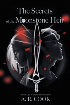 Paperback The Secrets of the Moonstone Heir: Book One of The Scale Seekers Book