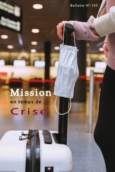 Paperback Mission en temps de Crise [French] Book