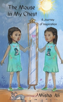 Paperback The Mouse In My Chest: A Journey of Inspiration Book