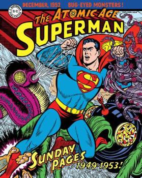 Hardcover Superman: The Atomic Age Sundays Volume 1 (1949-1953) Book
