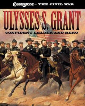 Hardcover Ulysses S. Grant: Confident Leader and Hero Book