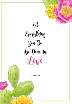 Paperback Let Everything You Do Be Done In Love: Journal 7x9" 110 Pages Journal Paper 2020 Young Women Theme Gifts for Young Women, Women, Girls, and Sister Mis Book