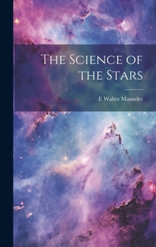 Hardcover The Science of the Stars Book