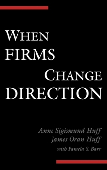 Hardcover When Firms Change Direction Book