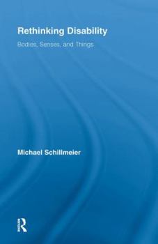 Paperback Rethinking Disability: Bodies, Senses, and Things Book