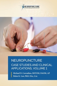 Paperback Neuropuncture Case Studies and Clinical Applications: Volume 1 Book