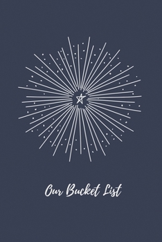 Our Bucket List: Creative Adventures Inspirational Journal To Write In (For him and her)