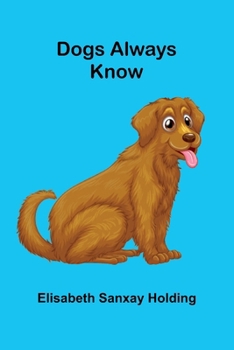 Paperback Dogs Always Know Book