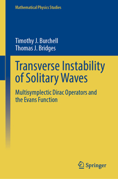Hardcover Transverse Instability of Solitary Waves: Multisymplectic Dirac Operators and the Evans Function Book