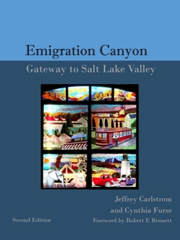 Paperback The History of Emigration Canyon: Gateway to Salt Lake Valley Book