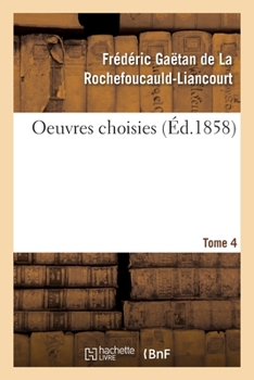 Paperback Oeuvres Choisies. Tome 4 [French] Book