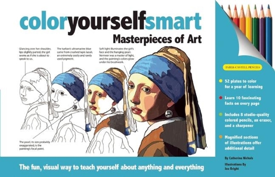 Hardcover Color Yourself Smart: Masterpieces of Art [With 8 Colored Pencils and Eraser and Sharpener] Book