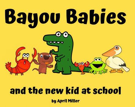 Paperback Bayou Babies and the New Kid at School Book