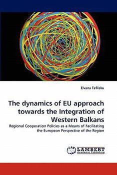 Paperback The dynamics of EU approach towards the Integration of Western Balkans Book
