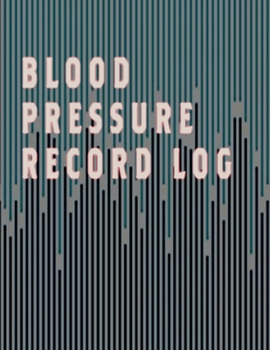 Paperback Blood Pressure Record Log: A Booklet to Track & Monitor Pulse - Daily Heart Rate Record at different time & Temperature Taking Book