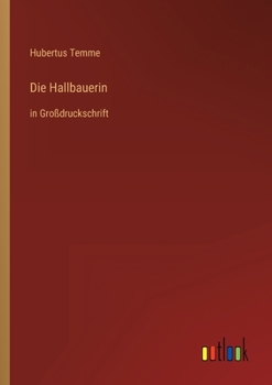 Paperback Die Hallbauerin: in Großdruckschrift [German] Book