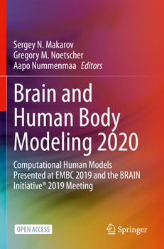 Paperback Brain and Human Body Modeling 2020: Computational Human Models Presented at Embc 2019 and the Brain Initiative(r) 2019 Meeting Book
