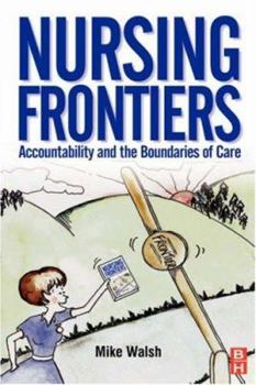 Paperback Nursing Frontiers: Accountability and the Boundaries of Care Book